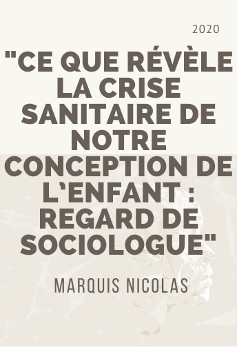 "Ce que révèle la crise sanitaire de notre conception de l’enfant : regard de sociologue"